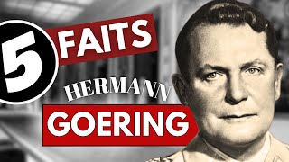 5 FAITS SURPRENANTS SUR HERMANN GOERING [upl. by Kassity]