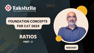 🟢CAT 2024  Foundation Concepts  Basics of Ratios  Part 2  Takshzila [upl. by Imoian]