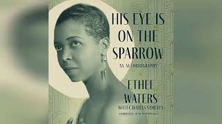 His Eye Is on the Sparrow An Autobiography  by Ethel Waters  Audiobook Review [upl. by Meingoldas]