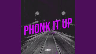 Phonk It Up [upl. by Newmark]