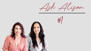 Ask Alison Episode 1 [upl. by Anavahs]