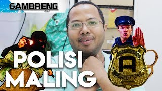 Tangkap Maling Polisi Maling part 22  Gambreng [upl. by Artinad]