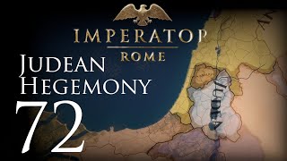 Imperator Rome  Judean Hegemony  Episode 72 [upl. by Nessaj]