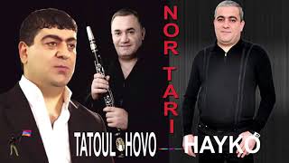 TATUL amp HOVO amp HAYKO AYS NOR TARI [upl. by Tamra]