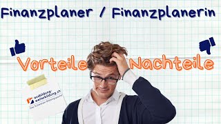 Finanzplaner  Finanzplanerin 5 Vorteile 4 Nachteile [upl. by Ambert331]