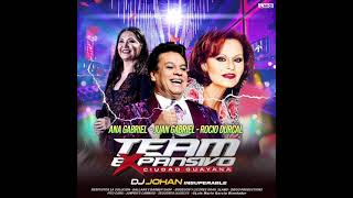 ANA GABRIEL  ROCIO DURCAL  JUAN GABRIEL  TEAM EXPANSIVO  DJ JOHAN INSUPERABLE [upl. by Steel449]