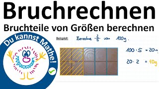 Brüche und Anteile – Wie man Anteile am Ganzen berechnet Bruchrechnen [upl. by Gairc]