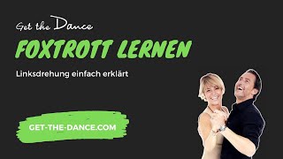 Get the Dance – Online Tanzkurs – Foxtrott Teil 3 Linksdrehung  getthedancecom [upl. by Shutz39]