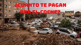 ¿CUANTO TE VAN A PAGAR POR TU COCHE AFECTADO POR LA DANA [upl. by Nevets58]