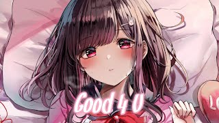 •Nightcore• Good 4 U  Olivia Rodrigo [upl. by Tiffany]