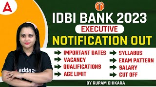 IDBI Bank Executive Notification 2023  Important Date Vacancy Eligibility Age amp Exam Pattern [upl. by Euqirrne]