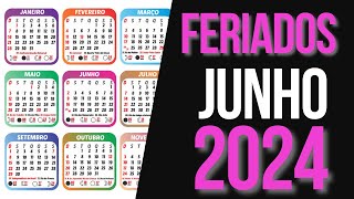 ➥ FERIADOS JUNHO 2024  CALENDÁRIO JUNHO 2024 COM FERIADOS [upl. by Nerok]