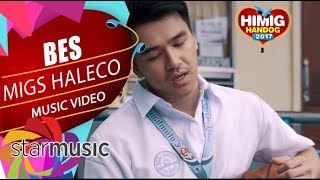 Migz Haleco  Bes  Himig Handog 2017 Official Music Video [upl. by Nash]