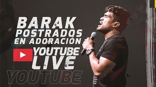 BARAK LIVE  Postrados En Adoración  Concierto 24042020 [upl. by Aminta]