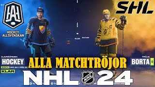 NHL24  ALLA SHL amp HOCKEYALLSVENSKA MATCHTRÖJOR [upl. by Arakawa]