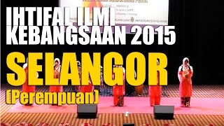 JOHAN Nasyid P Ihtifal Ilmi Kebangsaan 2015  Selangor Raudhatunnisa [upl. by Haidebez865]