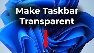 How to Make Your Windows 11 Taskbar Completely Transparent with Translucent TB  Easy Guide [upl. by Hewitt71]