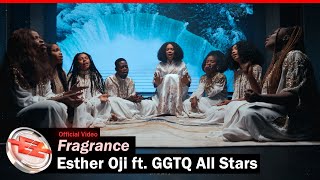 Esther Oji ft GGTQ All Stars – Fragrance Official Video [upl. by Hannon]