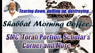 SMC Torah Portion  Scholars Corner and More [upl. by Itnahsa]