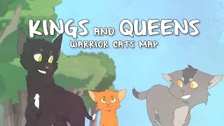 Kings and Queens  Warrior Cats MAP  COMPLETE [upl. by Dnomsad]