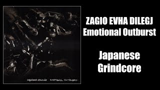 ZAGIO EVHA DILEGJ quotEmotional Outburstquot Blurred 2012 FULL ALBUM  grindcore [upl. by Enidanreb]