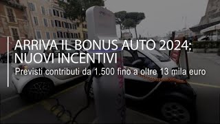 Bonus auto 2024 arrivano i nuovi incentivi da 1500 fino a 14 mila euro per i redditi bassi [upl. by Cindelyn381]