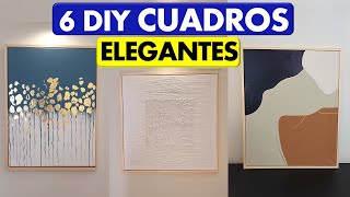 TOP 6 DIY CUADROS ELEGANTES [upl. by Marquita]