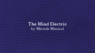 The Mind Electric by Miracle Musical Lyrics no flashing no reverse [upl. by Enrobyalc244]