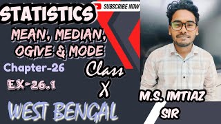 STATISTICS Mean Median Ogive amp Mode Chapter26 EX261 WEST BENGAL Class X MATHEMATICS [upl. by Aihcats889]