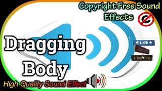 Dragging Body Sound Effect  High Quality Sound NCS Effects  Royalty Free soundeffect ncs [upl. by Aural]