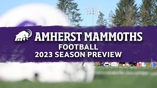 Football 2023 Amherst Season Preview [upl. by Dekow]