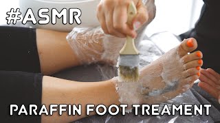 ASMR  Paraffin Foot Treatment [upl. by Kristian]