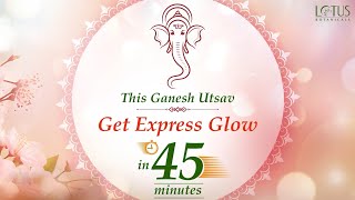 Get FestivalReady in 45 Minutes with Lotus Botanicals  Ganesh Utsav Special [upl. by Arihas439]