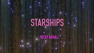 Nicki Minaj  Starships Lyrics  Were Higher Than A Motherfucker [upl. by Apoor]