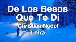 Christian Nodal  De Los Besos Que Te Di  Letra [upl. by Atsyrc]