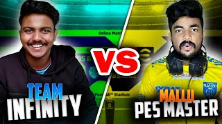 Team Infinity vs Mallu Pes Master Who Will Win [upl. by Nnylaf]