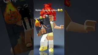 Styles I hate in Roblox😡🤮🤮 [upl. by Nylirak34]