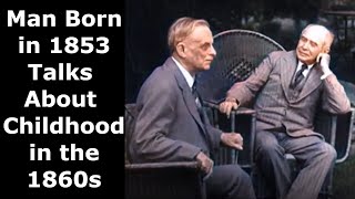 Man Born in 1853 Talks About Childhood in the 1860s Enhanced Video amp Audio 60 fps [upl. by Ramad29]