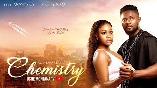 CHEMISTRY  2024 LATEST NIGERIAN MOVIE  UCHE MONTANA SAM MAURICE [upl. by Fen]