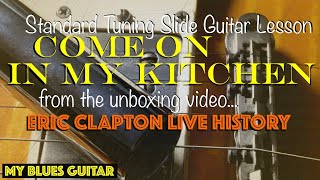 Come On In My Kitchen  SLIDE GUITAR LESSON  STANDARD TUNING with a PICK  Mick Taylor style [upl. by Ansaev]