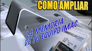 COMO AMPLIAR MEMORIA RAM DE TU IMAC [upl. by Brost]