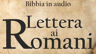 45  Lettera ai Romani BIBBIA ITALIANA IN AUDIO [upl. by Eanar]