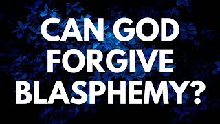 Can God Forgive Blasphemy  Your Questions Honest Answers [upl. by Taggart]