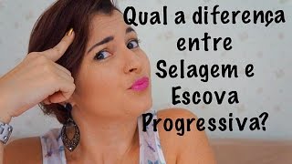 Qual a diferença entre Selagem e Escova Progressiva [upl. by Rawna]