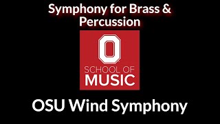 Symphony for Brass amp Percussion Mvt 3 Alfred Reed  OSU Wind Symphony [upl. by Einnol732]