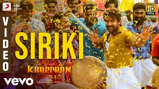 Kaappaan  Siriki Video  Suriya Sayyeshaa  Harris Jayaraj K V Anand [upl. by Schifra]