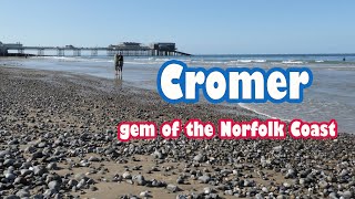 Cromer Gem of the Norfolk Coast [upl. by Vershen]