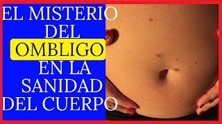 ✅🔴 DESCUBRE EL PODER DEL OMBLIGO EN LA SANIDAD DEL CUERPO Y MIRA EL SECRETO PARA ESTAR SIEMPRE SANO [upl. by Drahsir]