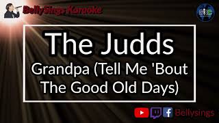 The Judds  Grandpa Tell Me Bout The Good Old Days Karaoke [upl. by Yelraf]