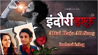 indori ishq altaf raja song  indori ishq song  Altaf Raja All Song indori ishq [upl. by Sass]